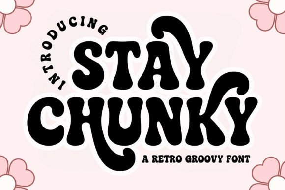 Stay Chunky: How to Embrace the Bold, Bubbly Revival of 70s Groovy Typography in Modern Design