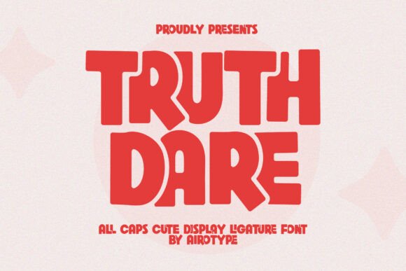 Truth Dare: Mastering the Playful Bold Display Font